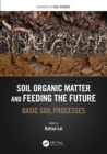 Soil Organic Carbon and Feeding the Future : Basic Soil Processes - Book