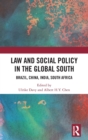 Law and Social Policy in the Global South : Brazil, China, India, South Africa - Book