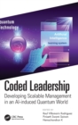 Coded Leadership : Developing Scalable Management in an AI-induced Quantum World - Book