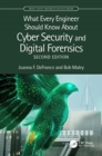 What Every Engineer Should Know About Cyber Security and Digital Forensics - Book