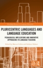 Pluricentric Languages and Language Education : Pedagogical Implications and Innovative Approaches to Language Teaching - Book