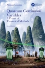 Quantum Continuous Variables : A Primer of Theoretical Methods - Book