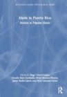 Made in Puerto Rico : Studies in Popular Music - Book