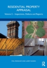 Residential Property Appraisal : Volume 2: Inspections, Defects and Reports - Book