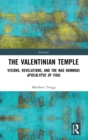 The Valentinian Temple : Visions, Revelations, and the Nag Hammadi Apocalypse of Paul - Book