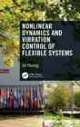 Nonlinear Dynamics and Vibration Control of Flexible Systems - Book