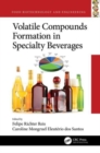 Volatile Compounds Formation in Specialty Beverages - Book