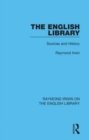 The English Library : Sources and History - Book
