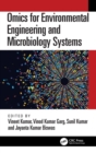 Omics for Environmental Engineering and Microbiology Systems - Book