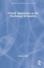 Critical Approaches to the Psychology of Emotion - Book