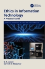 Ethics in Information Technology : A Practical Guide - Book