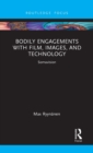 Bodily Engagements with Film, Images, and Technology : Somavision - Book
