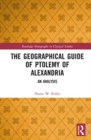 The Geographical Guide of Ptolemy of Alexandria : An Analysis - Book