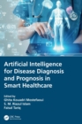 Artificial Intelligence for Disease Diagnosis and Prognosis in Smart Healthcare - Book