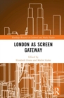 London as Screen Gateway - Book
