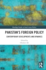 Pakistan's Foreign Policy : Contemporary Developments and Dynamics - Book