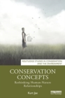 Conservation Concepts : Rethinking Human–Nature Relationships - Book