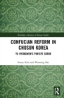 Confucian Reform in Choson Korea : Yu Hyongwon's Pan’gye surok - Book