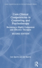 Core Clinical Competencies in Counseling and Psychotherapy : Becoming a Highly Competent and Effective Therapist - Book