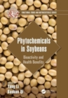 Phytochemicals in Soybeans : Bioactivity and Health Benefits - Book