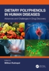 Dietary Polyphenols in Human Diseases : Advances and Challenges in Drug Discovery - Book