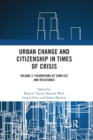 Urban Change and Citizenship in Times of Crisis : Volume 3: Figurations of Conflict and Resistance - Book