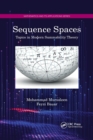Sequence Spaces : Topics in Modern Summability Theory - Book