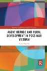 Agent Orange and Rural Development in Post-war Vietnam - Book