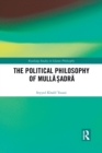 The Political Philosophy of Mulla Sadra - Book