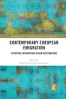 Contemporary European Emigration : Situating Integration in New Destinations - Book