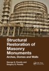 Structural Restoration of Masonry Monuments : Arches, Domes and Walls - Book