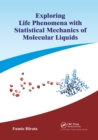 Exploring Life Phenomena with Statistical Mechanics of Molecular Liquids - Book