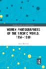 Women Photographers of the Pacific World, 1857-1930 - Book