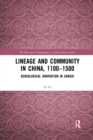 Lineage and Community in China, 1100–1500 : Genealogical Innovation in Jiangxi - Book