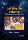 Unifying the Universe : The Physics of Heaven and Earth - Book