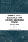 Human Resource Management in an Emerging South Asian Economy : The Case of Brunei - Book