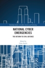 National Cyber Emergencies : The Return to Civil Defence - Book