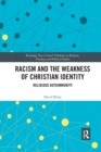 Racism and the Weakness of Christian Identity : Religious Autoimmunity - Book