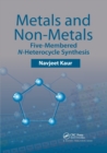 Metals and Non-metals : Five-membered N-heterocycle Synthesis - Book