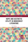 Hope and Aesthetic Utility in Modernist Literature - Book