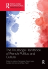 The Routledge Handbook of French Politics and Culture - Book
