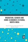 Migration, Gender and Home Economics in Rural North India - Book