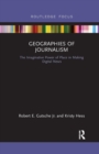 Geographies of Journalism : The Imaginative Power of Place in Making Digital News - Book