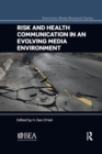 Risk and Health Communication in an Evolving Media Environment - Book
