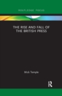 The Rise and Fall of the British Press - Book