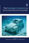 The Routledge Companion to the Environmental Humanities - Book