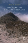 The Heart of Biblical Theology : Providence Experienced - Book