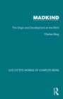 Madkind : The Origin and Development of the Mind - Book