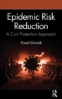 Epidemic Risk Reduction : A Civil Protection Approach - Book