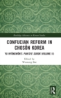 Confucian Reform in Choson Korea : Yu Hyongwon's Pan’gye surok (Volume II) - Book